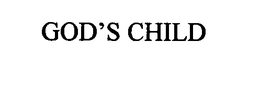 GOD'S CHILD trademark