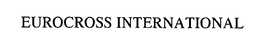 EUROCROSS INTERNATIONAL trademark