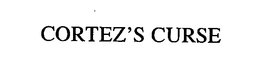 CORTEZ'S CURSE trademark