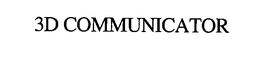 3D COMMUNICATOR trademark