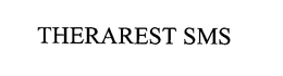 THERAREST SMS trademark