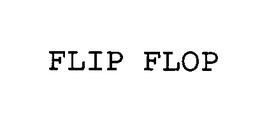 FLIP FLOP trademark