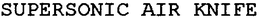 SUPERSONIC AIR KNIFE trademark