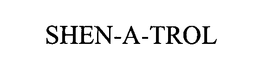 SHEN-A-TROL trademark