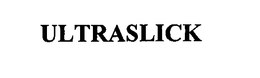 ULTRASLICK trademark