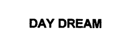 DAY DREAM trademark