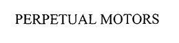 PERPETUAL MOTORS trademark