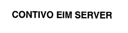CONTIVO EIM SERVER trademark
