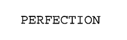 PERFECTION trademark