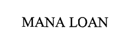 MANA LOAN trademark