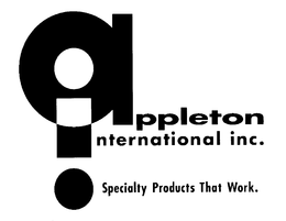 APPLETON INTERNATIONAL INC. SPECIALTY PRODUCTS THAT WORK. trademark