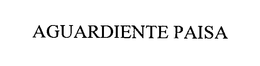 AGUARDIENTE PAISA trademark