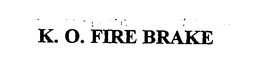K.O.FIRE BRAKE trademark