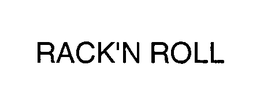 RACK & ROLL trademark