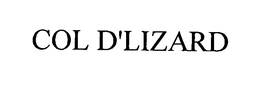 COL D'LIZARD trademark