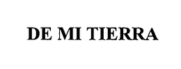 DE MI TIERRA trademark