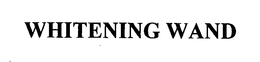 WHITENING WAND trademark