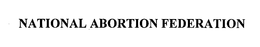 NATIONAL ABORTION FEDERATION trademark