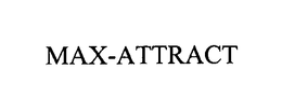 MAX-ATTRACT trademark