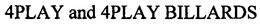 4PLAY AND 4PLAY BILLARDS trademark