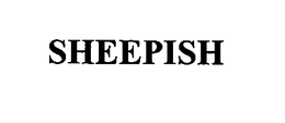SHEEPISH trademark