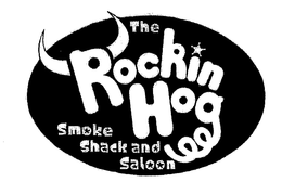 THE ROCKIN HOG SMOKE SHACK AND SALOON trademark