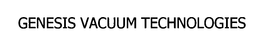 GENESIS VACUUM TECHNOLOGIES trademark