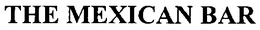 THE MEXICAN BAR trademark