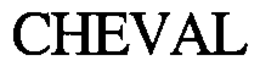 CHEVAL trademark