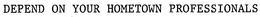 DEPEND ON YOUR HOMETOWN PROFESSIONALS trademark