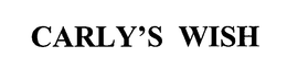 CARLY'S WISH trademark