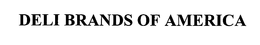 DELI BRANDS OF AMERICA trademark
