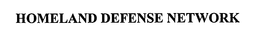 HOMELAND DEFENSE NETWORK trademark
