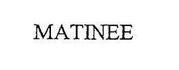 MATINEE trademark