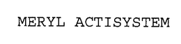 MERYL ACTISYSTEM trademark