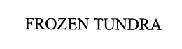 FROZEN TUNDRA trademark