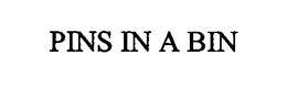 PINS IN A BIN trademark