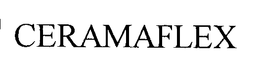 CERAMAFLEX trademark