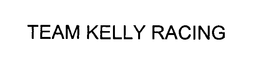 TEAM KELLY RACING trademark