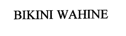 BIKINI WAHINE trademark