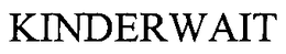 KINDERWAIT trademark