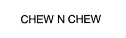 CHEW N CHEW trademark
