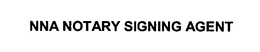 NNA NOTARY SIGNING AGENT trademark