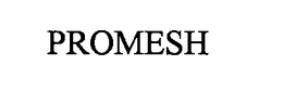 PROMESH trademark