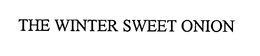 THE WINTER SWEET ONION trademark