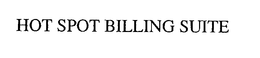HOT SPOT BILLING SUITE trademark
