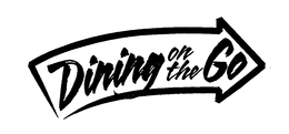 DINING ON THE GO trademark