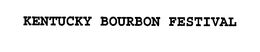 KENTUCKY BOURBON FESTIVAL trademark
