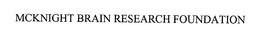 MCKNIGHT BRAIN RESEARCH FOUNDATION trademark