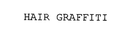 HAIR GRAFFITI trademark